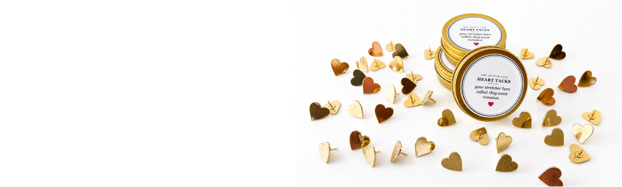 Gold heart tacks and Heart Tacks tins on the right, open white space on the left
